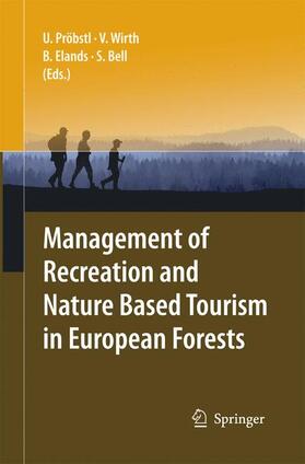 Pröbstl / Bell / Wirth |  Management of Recreation and Nature Based Tourism in European Forests | Buch |  Sack Fachmedien