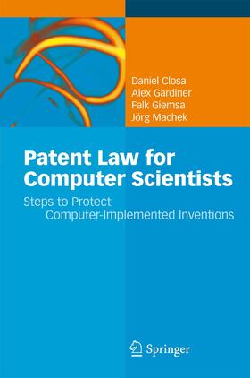 Closa / Machek / Gardiner | Patent Law for Computer Scientists | Buch | 978-3-642-42629-2 | sack.de