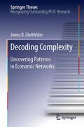 glattfelder |  Decoding Complexity | Buch |  Sack Fachmedien