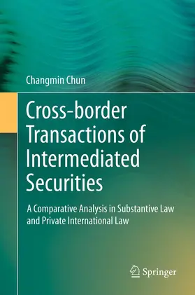 Chun | Cross-border Transactions of Intermediated Securities | Buch | 978-3-642-42667-4 | sack.de