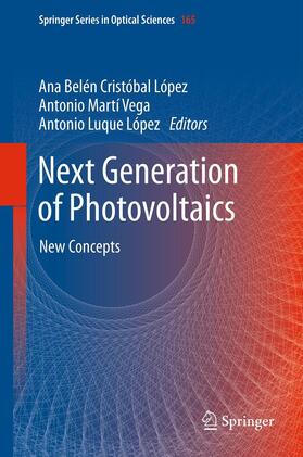 Cristobal / Luque López / Martí Vega | Next Generation of Photovoltaics | Buch | 978-3-642-42669-8 | sack.de