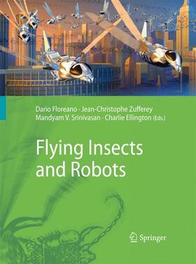 Floreano / Ellington / Zufferey | Flying Insects and Robots | Buch | 978-3-642-42691-9 | sack.de