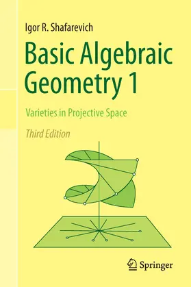 Shafarevich |  Basic Algebraic Geometry 1 | Buch |  Sack Fachmedien