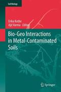 Varma / Kothe |  Bio-Geo Interactions in Metal-Contaminated Soils | Buch |  Sack Fachmedien