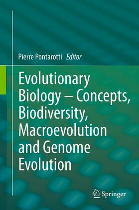 Pontarotti | Evolutionary Biology ¿ Concepts, Biodiversity, Macroevolution and Genome Evolution | Buch | 978-3-642-42777-0 | sack.de