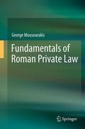 Mousourakis |  Fundamentals of Roman Private Law | Buch |  Sack Fachmedien