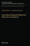 Gätzschmann / Wolfrum |  International Dispute Settlement: Room for Innovations? | Buch |  Sack Fachmedien