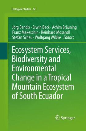 Bendix / Beck / Bräuning |  Ecosystem Services, Biodiversity and Environmental Change in a Tropical Mountain Ecosystem of South Ecuador | Buch |  Sack Fachmedien