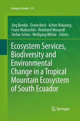 Bendix / Beck / Bräuning |  Ecosystem Services, Biodiversity and Environmental Change in a Tropical Mountain Ecosystem of South Ecuador | Buch |  Sack Fachmedien