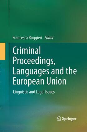 Ruggieri |  Criminal Proceedings, Languages and the European Union | Buch |  Sack Fachmedien