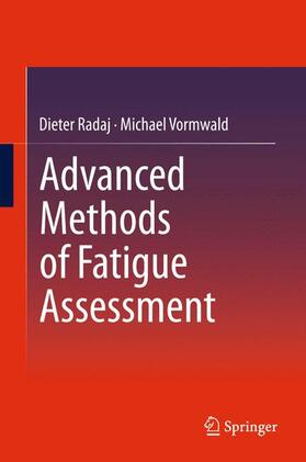 Vormwald / Radaj |  Advanced Methods of Fatigue Assessment | Buch |  Sack Fachmedien