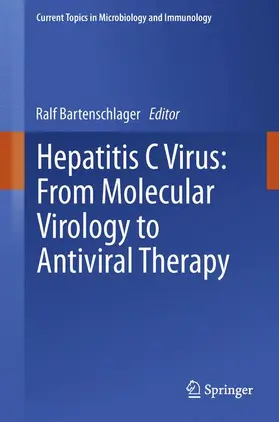 Bartenschlager |  Hepatitis C Virus: From Molecular Virology to Antiviral Therapy | Buch |  Sack Fachmedien
