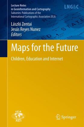 Reyes Nunez / Zentai | Maps for the Future | Buch | 978-3-642-42957-6 | sack.de