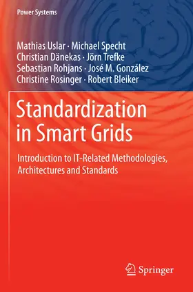 Uslar / Specht / Dänekas |  Standardization in Smart Grids | Buch |  Sack Fachmedien
