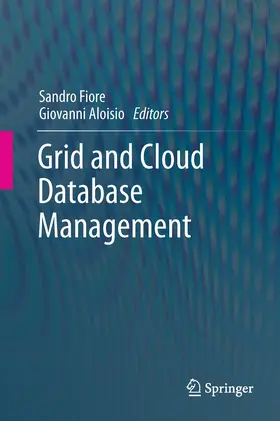 Aloisio / Fiore | Grid and Cloud Database Management | Buch | 978-3-642-42967-5 | sack.de