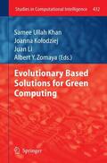 Khan / Zomaya / Kolodziej |  Evolutionary Based Solutions for Green Computing | Buch |  Sack Fachmedien