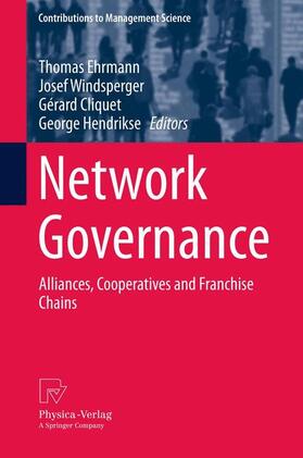 Ehrmann / Hendrikse / Windsperger | Network Governance | Buch | 978-3-642-43091-6 | sack.de