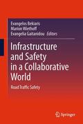Bekiaris / Gaitanidou / Wiethoff |  Infrastructure and Safety in a Collaborative World | Buch |  Sack Fachmedien