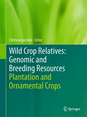 Kole |  Wild Crop Relatives: Genomic and Breeding Resources | Buch |  Sack Fachmedien