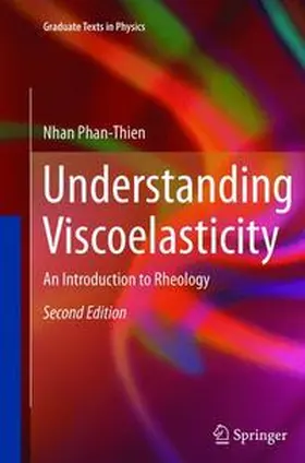Phan-Thien | Understanding Viscoelasticity | Buch | 978-3-642-43187-6 | www.sack.de