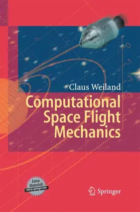 Weiland |  Computational Space Flight Mechanics | Buch |  Sack Fachmedien