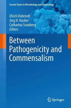 Dobrindt / Svanborg / Hacker |  Between Pathogenicity and Commensalism | Buch |  Sack Fachmedien