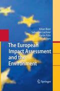Bizer / Führ / Lechner |  The European Impact Assessment and the Environment | Buch |  Sack Fachmedien
