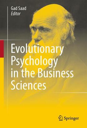 Saad |  Evolutionary Psychology in the Business Sciences | Buch |  Sack Fachmedien