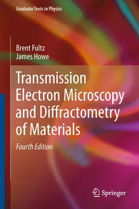 Howe / Fultz |  Transmission Electron Microscopy and Diffractometry of Materials | Buch |  Sack Fachmedien