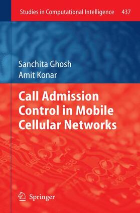 Konar / Ghosh | Call Admission Control in Mobile Cellular Networks | Buch | 978-3-642-43453-2 | sack.de