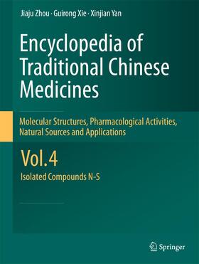 Zhou / Yan / Xie | Encyclopedia of Traditional Chinese Medicines - Molecular Structures, Pharmacological Activities, Natural Sources and Applications | Buch | 978-3-642-43484-6 | sack.de