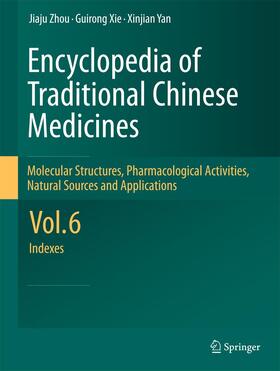 Zhou / Yan / Xie | Encyclopedia of Traditional Chinese Medicines -  Molecular Structures, Pharmacological Activities, Natural Sources and Applications | Buch | 978-3-642-43492-1 | sack.de