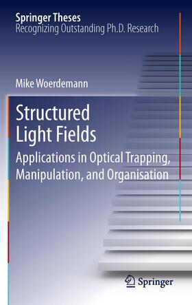 Wördemann | Structured Light Fields | Buch | 978-3-642-43493-8 | sack.de