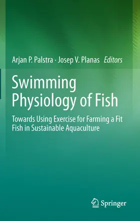 Planas / Palstra | Swimming Physiology of Fish | Buch | 978-3-642-43547-8 | sack.de