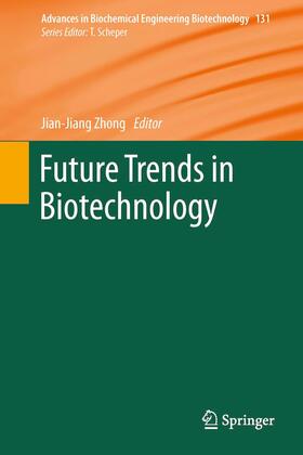 Zhong |  Future Trends in Biotechnology | Buch |  Sack Fachmedien