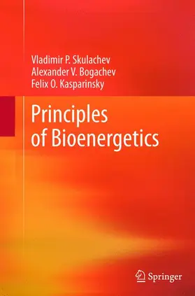 Skulachev / Kasparinsky / Bogachev |  Principles of Bioenergetics | Buch |  Sack Fachmedien