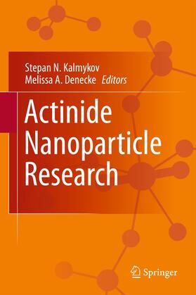 Denecke / Kalmykov |  Actinide Nanoparticle Research | Buch |  Sack Fachmedien