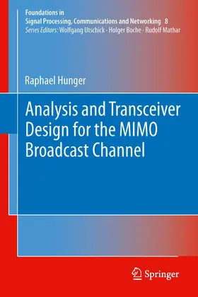 Hunger |  Analysis and Transceiver Design for the MIMO Broadcast Channel | Buch |  Sack Fachmedien