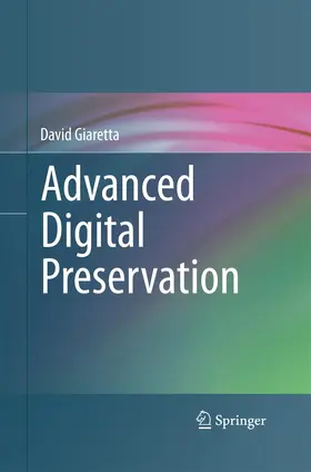 Giaretta | Advanced Digital Preservation | Buch | 978-3-642-43660-4 | sack.de