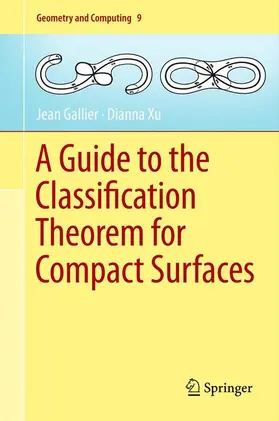 Xu / Gallier |  A Guide to the Classification Theorem for Compact Surfaces | Buch |  Sack Fachmedien