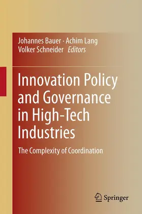 Bauer / Schneider / Lang |  Innovation Policy and Governance in High-Tech Industries | Buch |  Sack Fachmedien