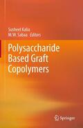 Sabaa / Kalia |  Polysaccharide Based Graft Copolymers | Buch |  Sack Fachmedien