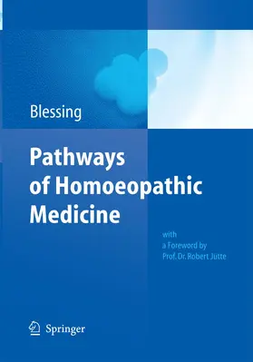 Blessing | Pathways of Homoeopathic Medicine | Buch | 978-3-642-43873-8 | www.sack.de