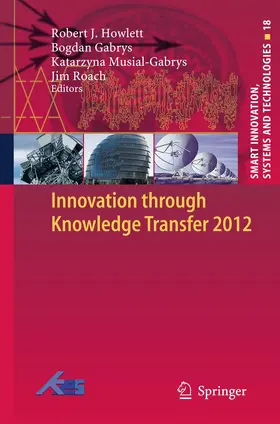 Howlett / Roach / Gabrys |  Innovation through Knowledge Transfer 2012 | Buch |  Sack Fachmedien