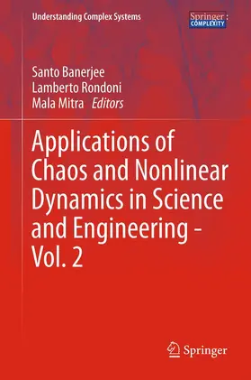 Banerjee / Mitra / Rondoni |  Applications of Chaos and Nonlinear Dynamics in Science and Engineering - Vol. 2 | Buch |  Sack Fachmedien