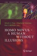 Frey / Willführ / Störmer |  Homo Novus - A Human Without Illusions | Buch |  Sack Fachmedien