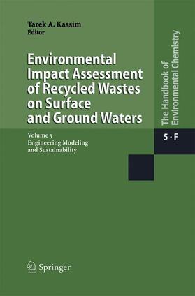 Kassim | Environmental Impact Assessment of Recycled Wastes on Surface and Ground Waters | Buch | 978-3-642-43971-1 | sack.de