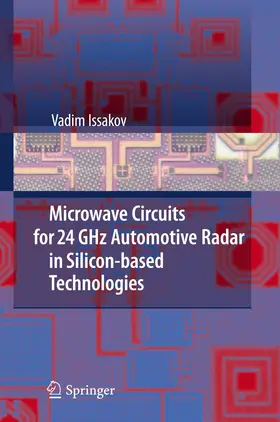 Issakov | Microwave Circuits for 24 GHz Automotive Radar in Silicon-based Technologies | Buch | 978-3-642-43994-0 | sack.de