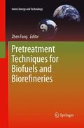 Fang |  Pretreatment Techniques for Biofuels and Biorefineries | Buch |  Sack Fachmedien