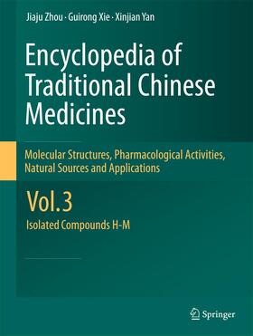 Zhou / Yan / Xie | Encyclopedia of Traditional Chinese Medicines - Molecular Structures, Pharmacological Activities, Natural Sources and Applications | Buch | 978-3-642-44070-0 | sack.de